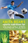 Cover-Bild zum Titel 'Anita Bean's Sports Nutrition for Young Athletes' von 'Anita Bean'