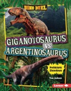 Cover-Bild zum Titel 'Giganotosaurus vs. Argentinosaurus' von 'Tom Jackson'