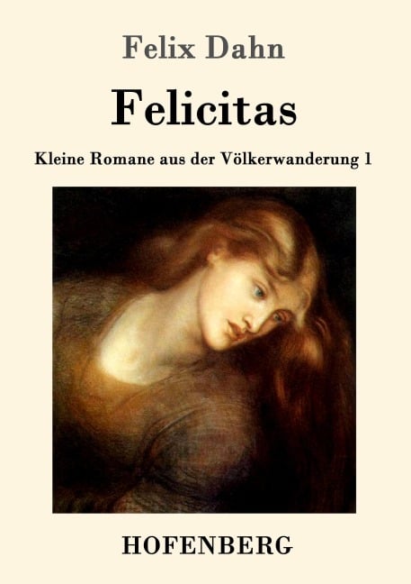 Felicitas - Felix Dahn