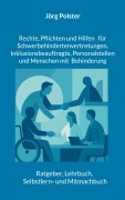 Cover-Bild zum Titel 'Rechte, Pflichten und Hilfen für Schwerbehindertenvertretungen, Inklusionsbeauftragte, Personalstellen und Menschen mit Behinderung' von 'Jörg Polster'