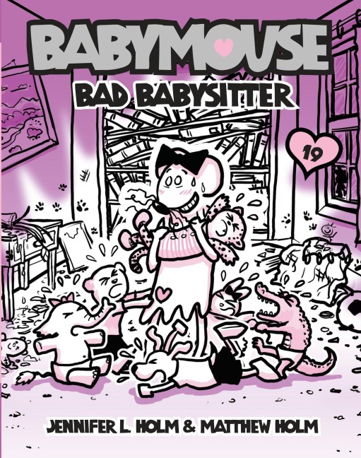 Babymouse #19: Bad Babysitter - Jennifer L Holm, Matthew Holm