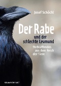 Cover-Bild zum Titel 'Der Rabe und der schlechte Leumund' von 'Josef Schöchl'