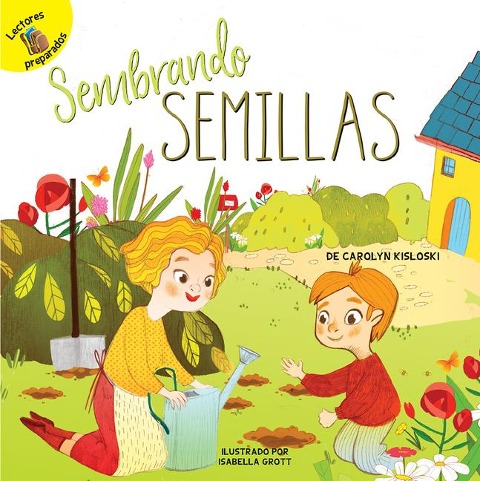 Sembrando Semillas - Carolyn Kisloski