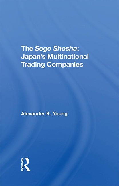 The Sogo Shosha - Alexander Young