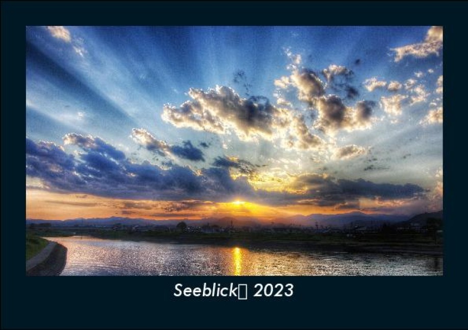 Seeblick 2023 Fotokalender DIN A5 - Tobias Becker