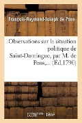 Cover-Bild zum Titel 'Observations Sur La Situation Politique de Saint-Domingue' von 'Pons'