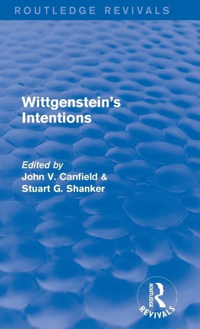 Wittgenstein's Intentions (Routledge Revivals) - 