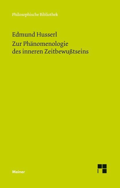 Zur Phänomenologie des inneren Zeitbewußtseins - Edmund Husserl