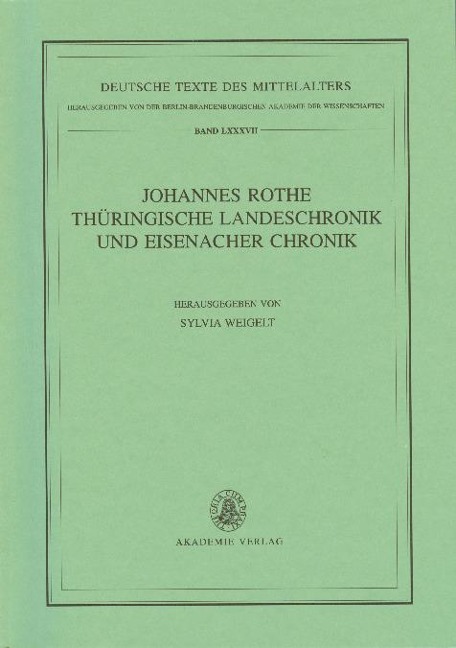 Johannes Rothe Thüringische Landeschronik und Eisenacher Chronik - 