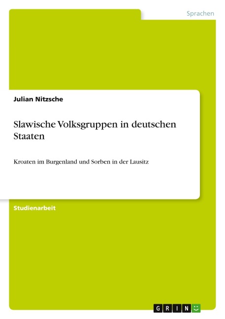 Slawische Volksgruppen in deutschen Staaten - Julian Nitzsche