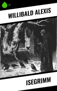 Cover-Bild zum Titel 'Isegrimm' von 'Willibald Alexis'
