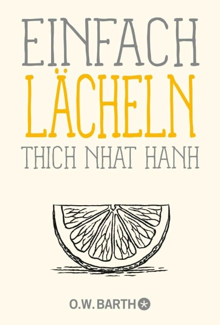 Einfach lächeln - Thich Nhat Hanh