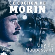 Cover-Bild zum Titel 'Ce cochon de Morin' von 'Guy de Maupassant'