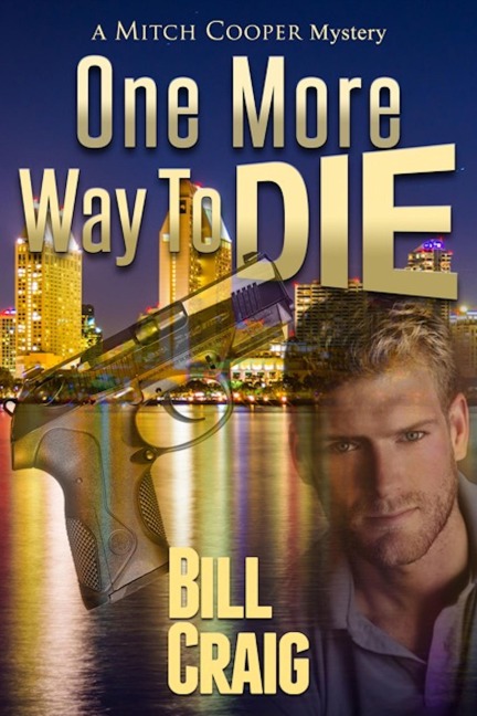 One More Way to Die (A Mitch Cooper Mystery, #1) - Bill Craig