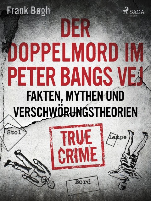 Der Doppelmord im Peter Bangs Vej: Fakten, Mythen und Verschwörungstheorien - Frank Bøgh
