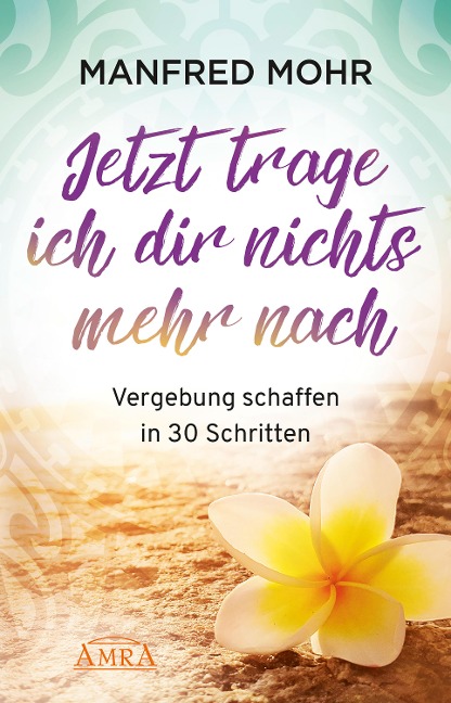Jetzt trage ich dir nichts mehr nach - Manfred Mohr