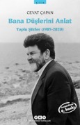 Cover-Bild zum Titel 'Bana Düslerini Anlat - Toplu Siirler1985-2020' von 'Cevat Capan'