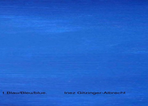 Nr.1 Blau/blue/bleu - Inez Gitzinger-Albrecht