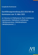 Cover-Bild zum Titel 'Durchführungsverordnung (EU) 2023/565 der Kommission vom 10. März 2023' von 'Europäische Kommission'