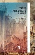 Cover-Bild zum Titel 'Tarih Felsefeleri Sistemi Siyaset Felsefesi 2' von 'Luc Ferry'