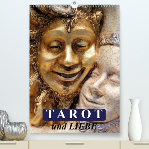 Tarot und Liebe (Premium, hochwertiger DIN A2 Wandkalender 2023, Kunstdruck in Hochglanz) - Elisabeth Stanzer