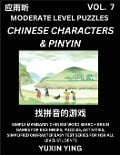 Difficult Level Chinese Characters & Pinyin Games (Part 7) -Mandarin Chinese Character Search Brain Games for Beginners, Puzzles, Activities, Simplified Character Easy Test Series for HSK All Level Students - Yuxin Ying