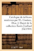Catalogue de Tableaux Modernes Par Th. Couture, Diaz, J. Dupré, Aquarelles, Sépias, Dessins - Georges Petit