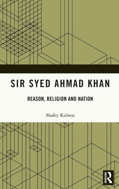 Sir Syed Ahmad Khan - Shafey Kidwai