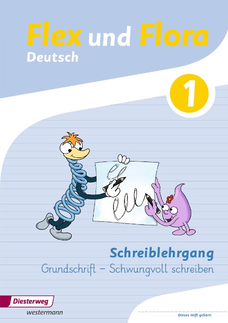 Flex und Flora. Schreiblehrgang. Grundschrift - 
