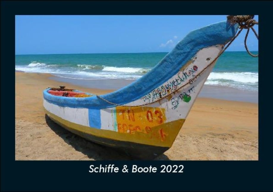 Schiffe & Boote 2022 Fotokalender DIN A5 - Tobias Becker