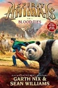 Blood Ties (Spirit Animals, Book 3), 3 - Garth Nix, Sean Williams