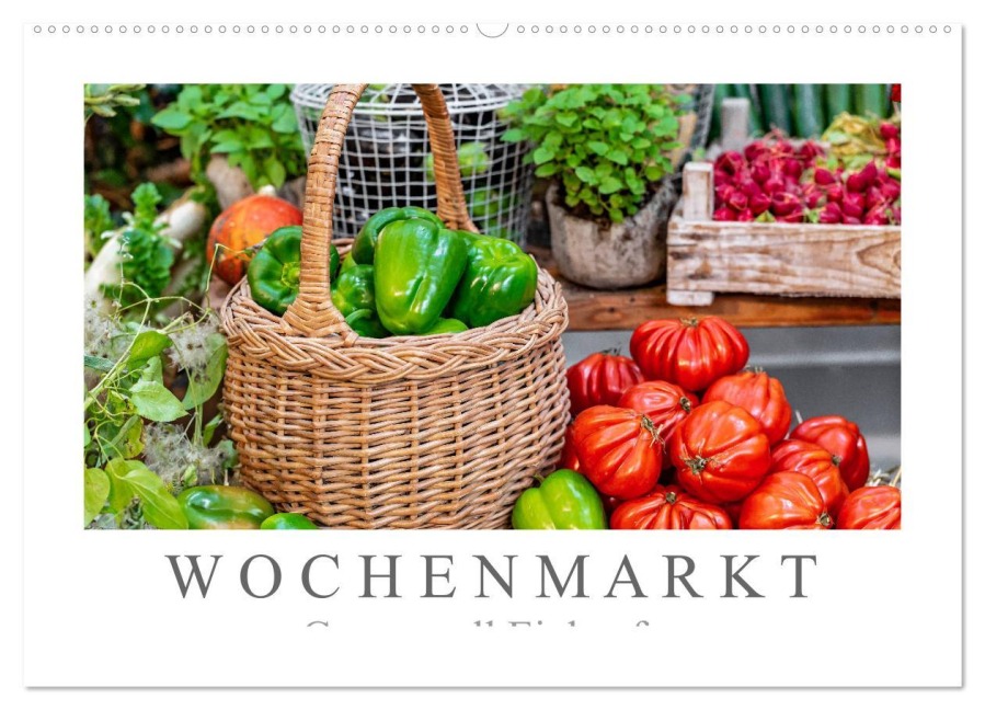 Wochenmarkt - Genussvoll Einkaufen (Wandkalender 2026 DIN A2 quer), CALVENDO Monatskalender - Dieter Meyer