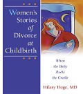 Cover-Bild zum Titel 'Women's Stories of Divorce at Childbirth' von 'Hilary Hoge'