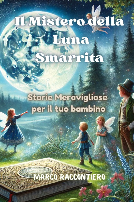 Il Mistero della Luna Smarrita - Marco Raccontiero