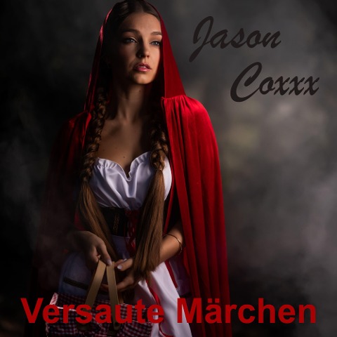 Versaute Märchen - Jason Coxxx