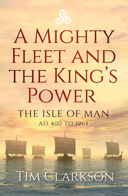 A Mighty Fleet and the King's Power - Tim Clarkson