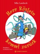 Cover-Bild zum Titel 'Herr Röslein kommt zurück' von 'Silke Lambeck'