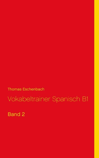Vokabeltrainer Spanisch B1 - Thomas Eschenbach