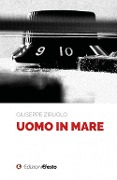 Cover-Bild zum Titel 'Uomo in mare' von 'Giuseppe Ziruolo'