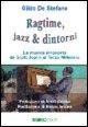 Cover-Bild zum Titel 'Ragtime, jazz & dintorni. La musica sincopata da Scott Joplin al terzo millennio' von 'Gildo De Stefano'