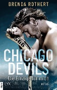 Chicago Devils - Die Einzige für mich - Brenda Rothert