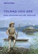 Cover-Bild zum Titel 'Tolpas vom See' von 'Manfred Rösch'