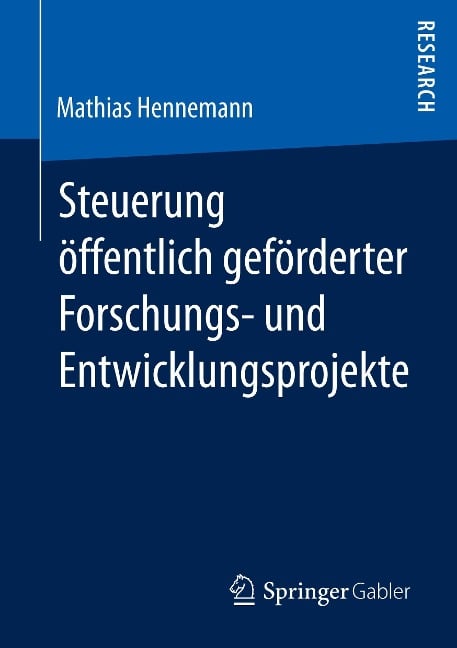 Steuerung öffentlich geförderter Forschungs¿ und Entwicklungsprojekte - Mathias Hennemann