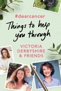 #dearcancer: Things to help you through - Victoria Derbyshire
