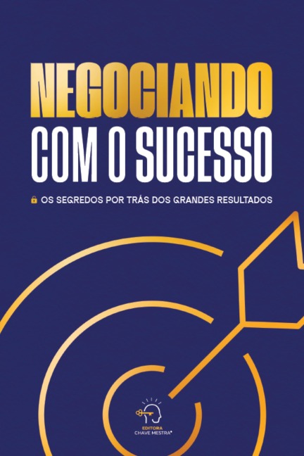 Negociando com o sucesso - Rogério Vale, Cris Paiva, Daniela Machado, Daniele Gradinar, Erica Ellen