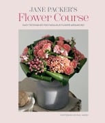 Cover-Bild zum Titel 'Jane Packer's Flower Course' von 'Jane Packer'