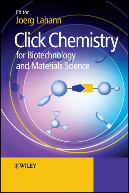 Click Chemistry for Biotechnology and Materials Science - 