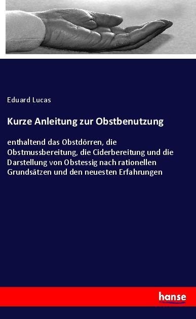 Kurze Anleitung zur Obstbenutzung - Eduard Lucas