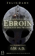Ebroin - Felix Dahn