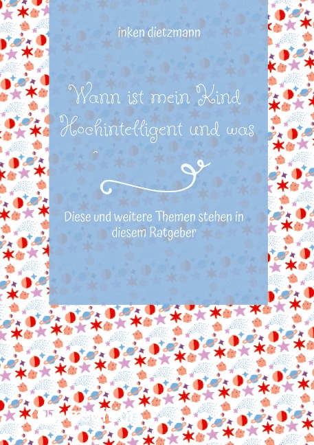 Wann ist mein Kind Hochintelligent und was kann man gegen Mobbing tun? - Inken Dietzmann